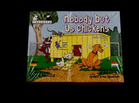 Nobody but us Chickens